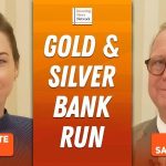Dana Samuelson: Gold, Silver in Global Bank Run, Prices on Hair Trigger